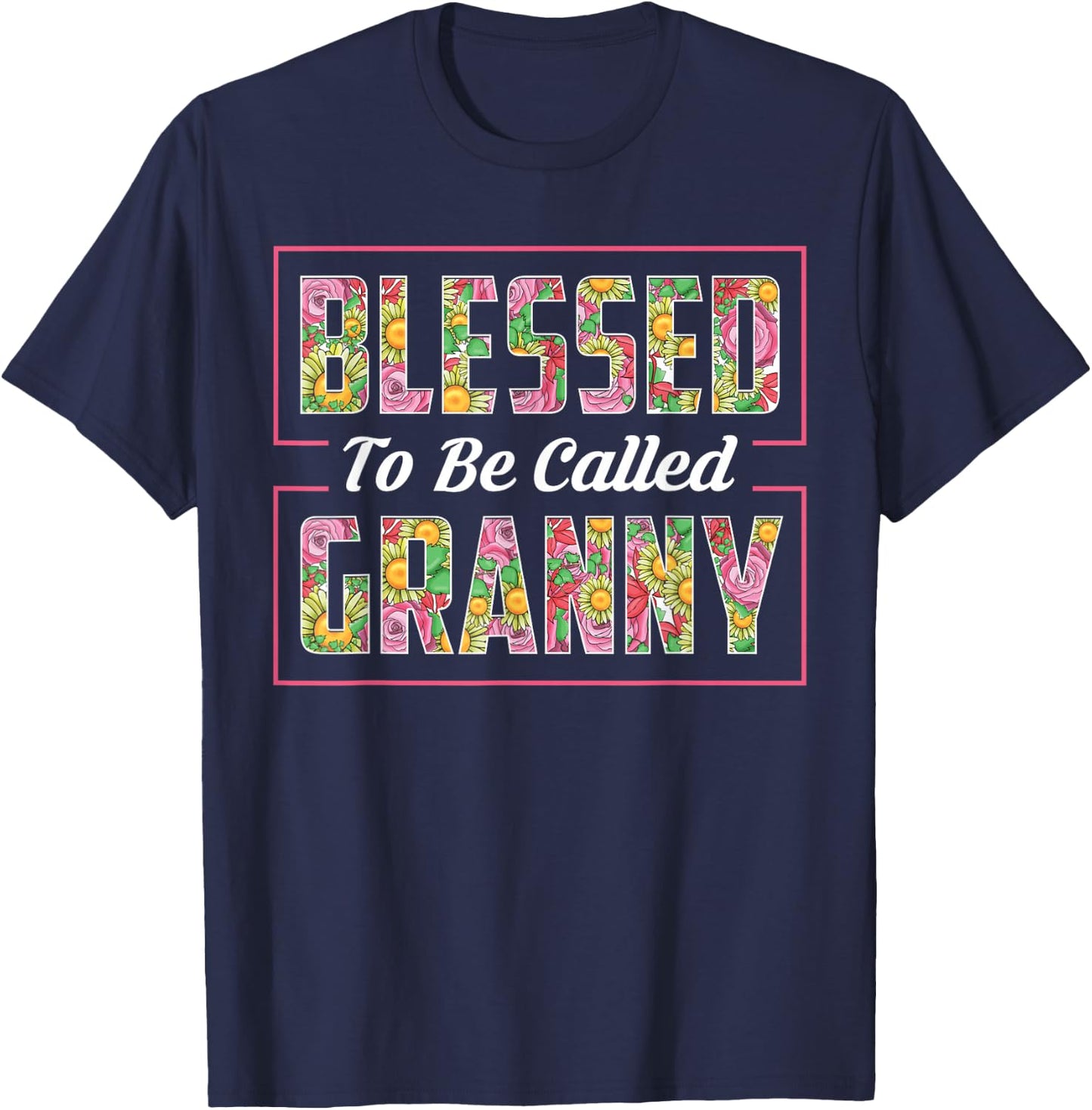 Blessed To Be Called Granny Shirt Floral Mothers Day Gift T-Shirt - T-Shirt | Navy
