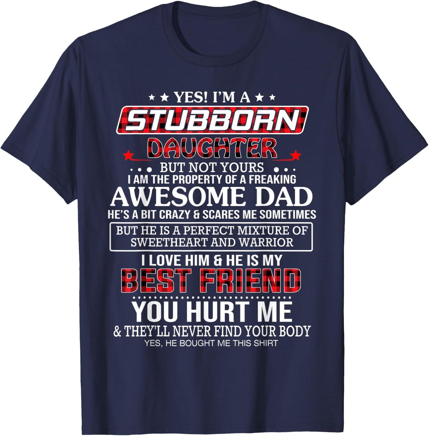 Yes I'm a stubborn daughter but not yours I'm the property T-Shirt - T-Shirt | Navy