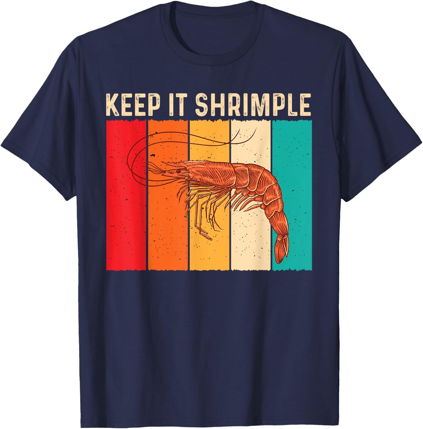 Keep It Shrimple Funny Shrimp Seafood Shellfish Prawn Lover T-Shirt - T-Shirt | Navy