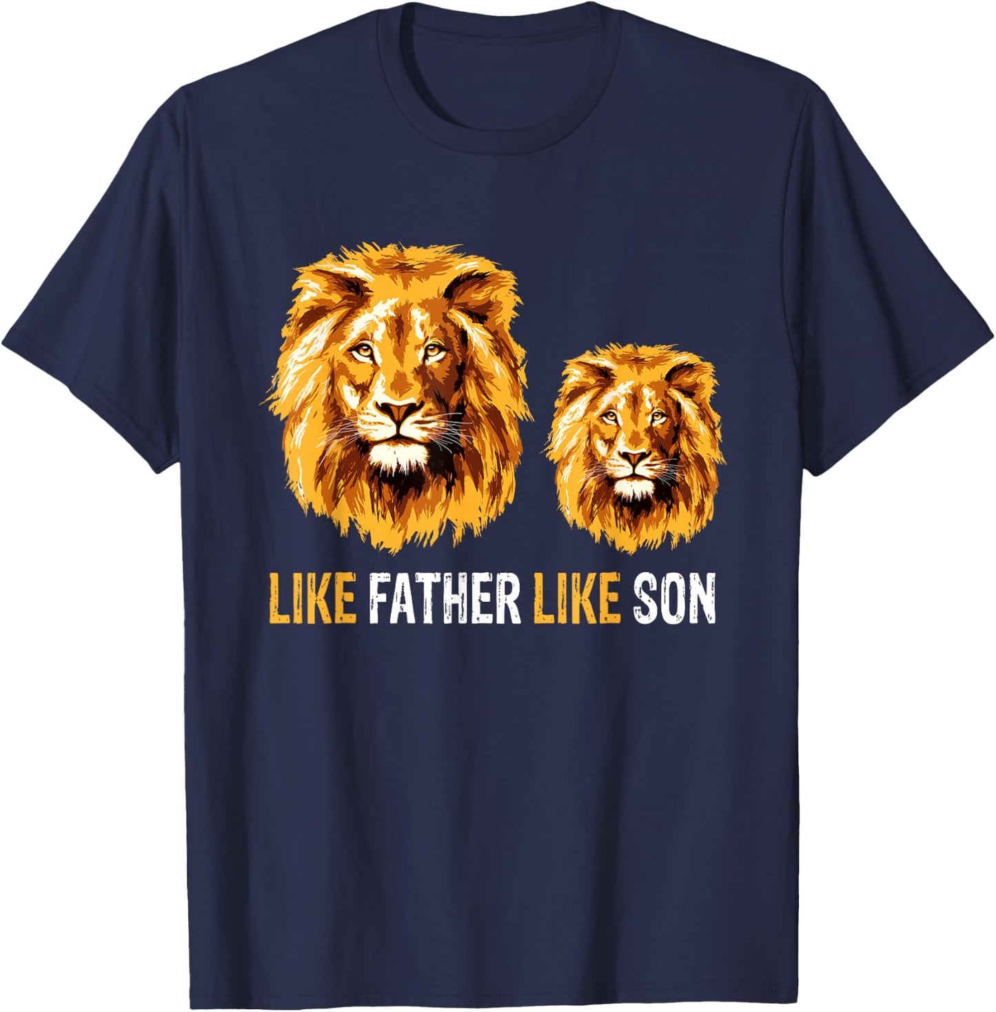 Lion Dad Like Father Like Son Lions Lovers Fathers Day T-Shirt - T-Shirt | Navy