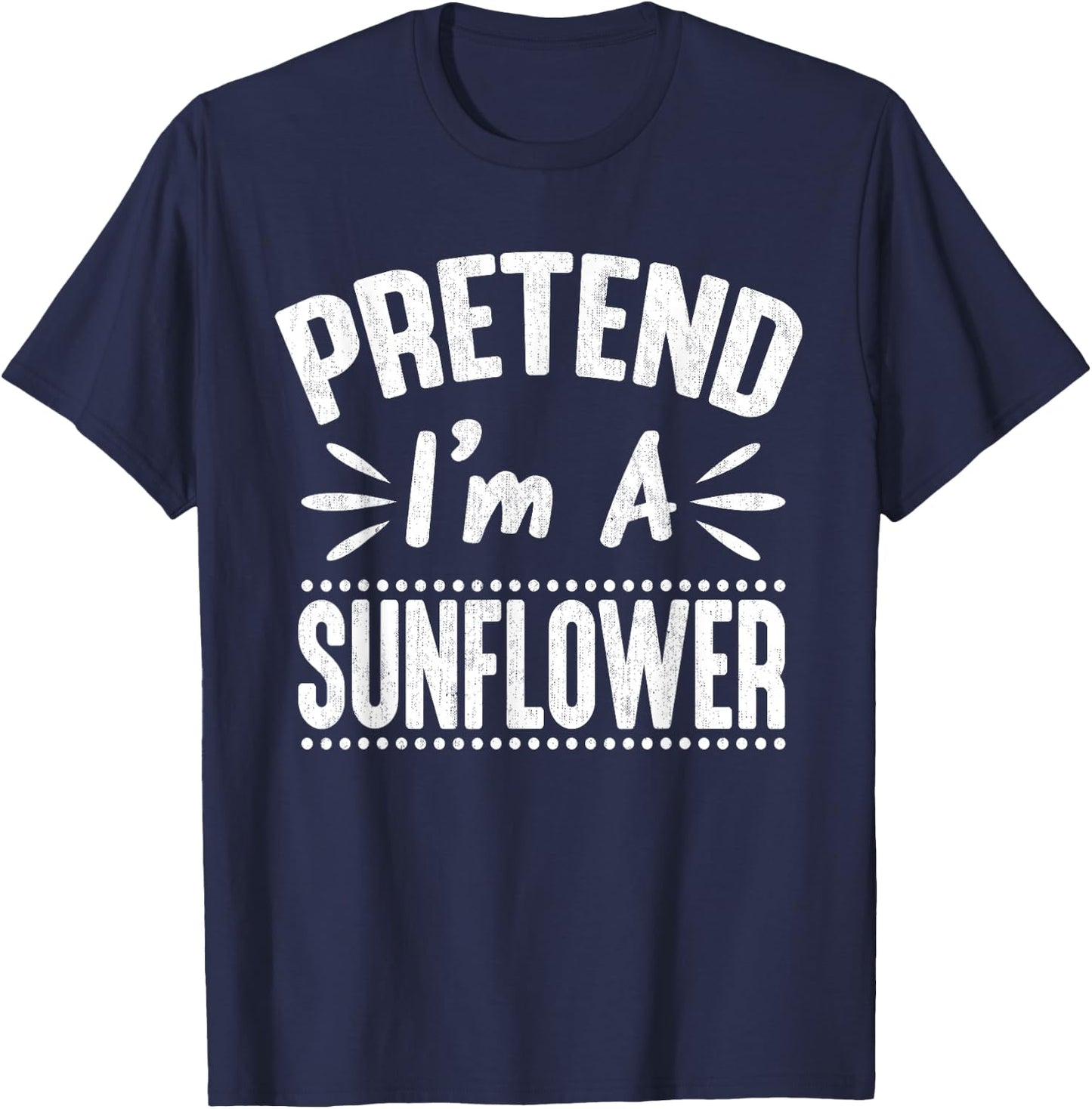 Pretend I'm A Sunflower Funny Lazy Halloween Party T-Shirt - T-Shirt | Navy