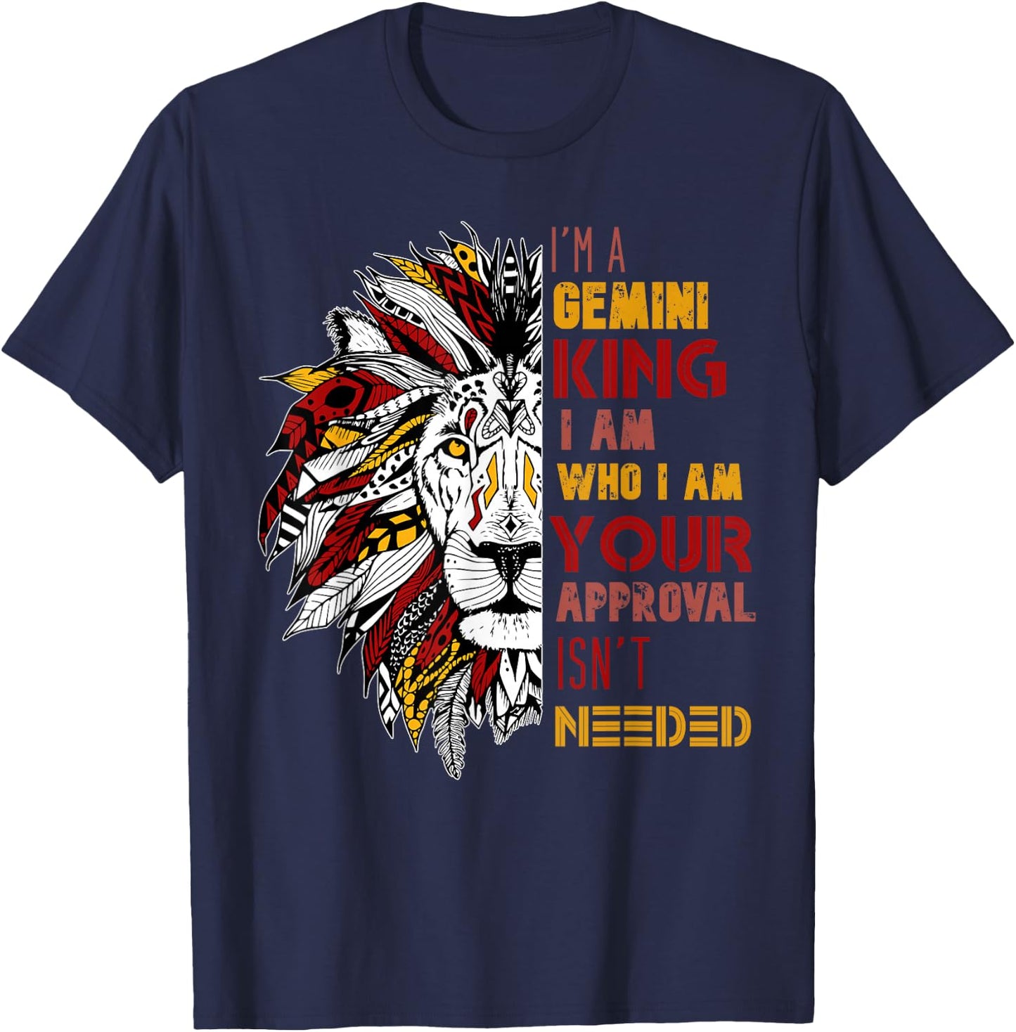 I'm A Gemini King Your Approval Isn't Needed Zodiac T-Shirt - T-Shirt | Navy