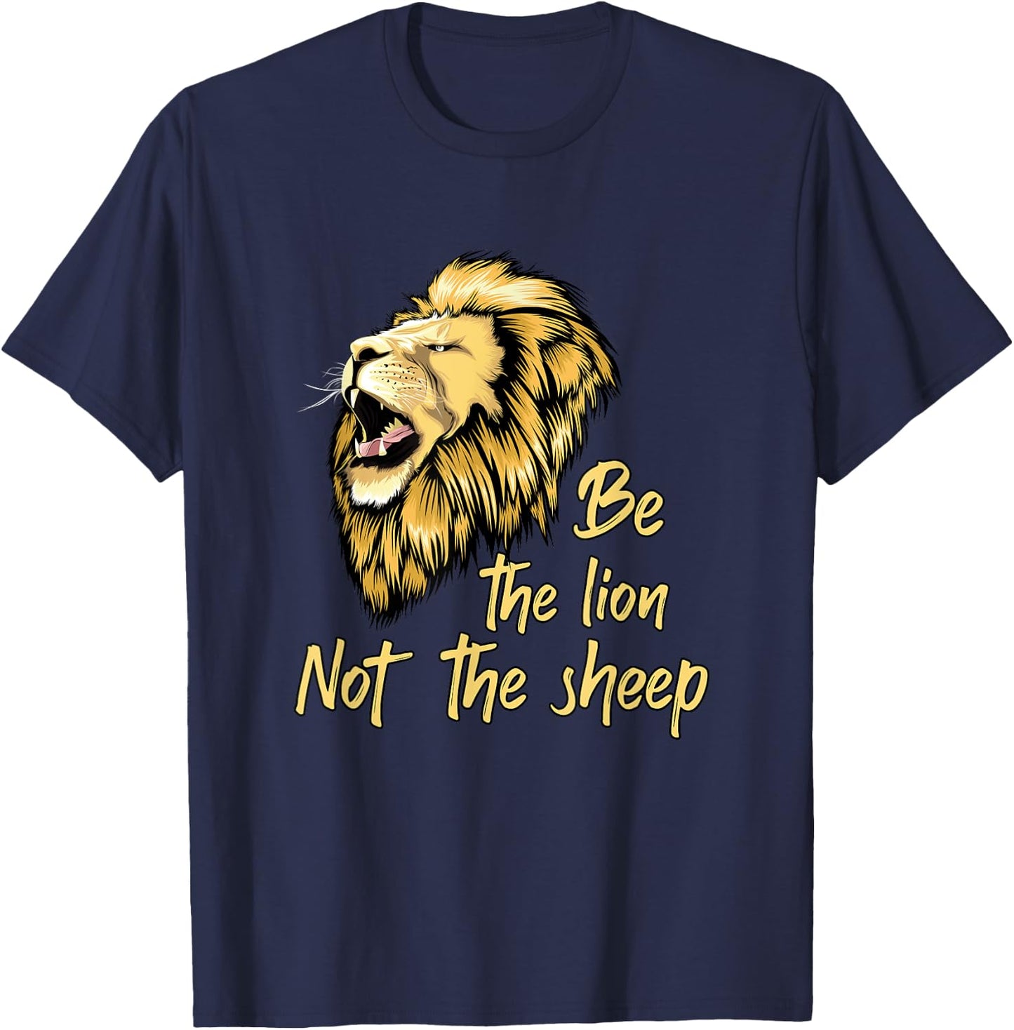 Be The Lion Not The Sheep Lion T-Shirt - T-Shirt | Navy