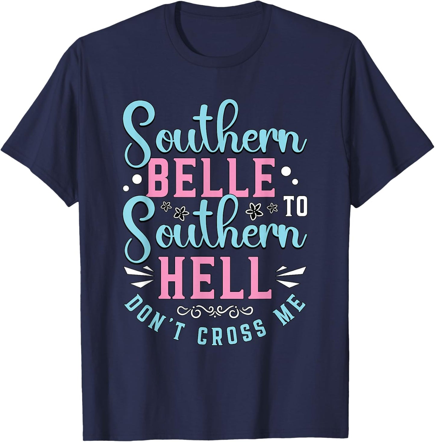 Southern Belle To Southern Sweet Tea Lover Southern Belle T-Shirt - T-Shirt | Navy