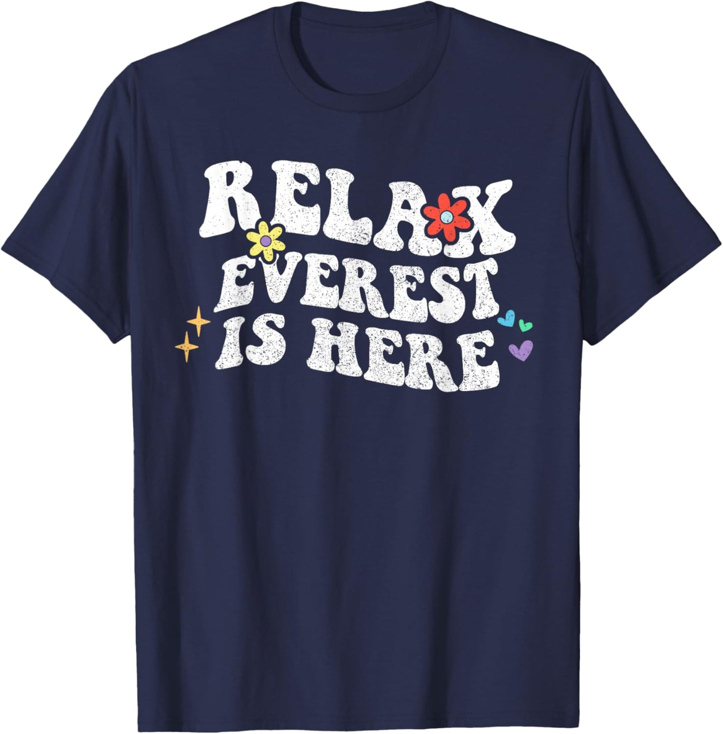 Retro Groovy Relax EVEREST Is Here Funny Mother's Day Name T-Shirt - T-Shirt | Navy