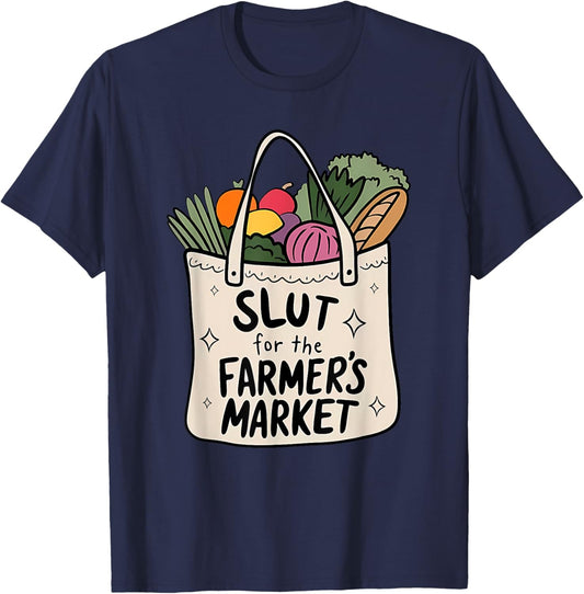 SLUT for the FARMER'S MARKET Funny design T-Shirt - T-Shirt | Navy