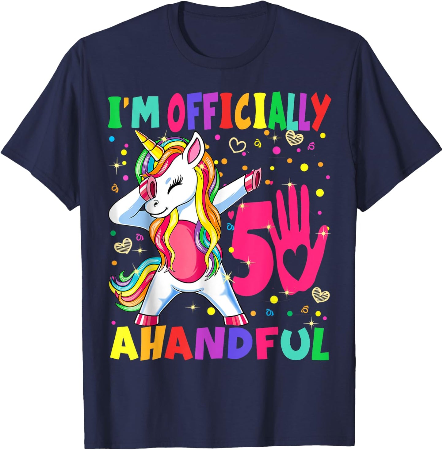 I'm Officially a Handful Birthday 5th Unicorn for girls boys T-Shirt - T-Shirt | Navy