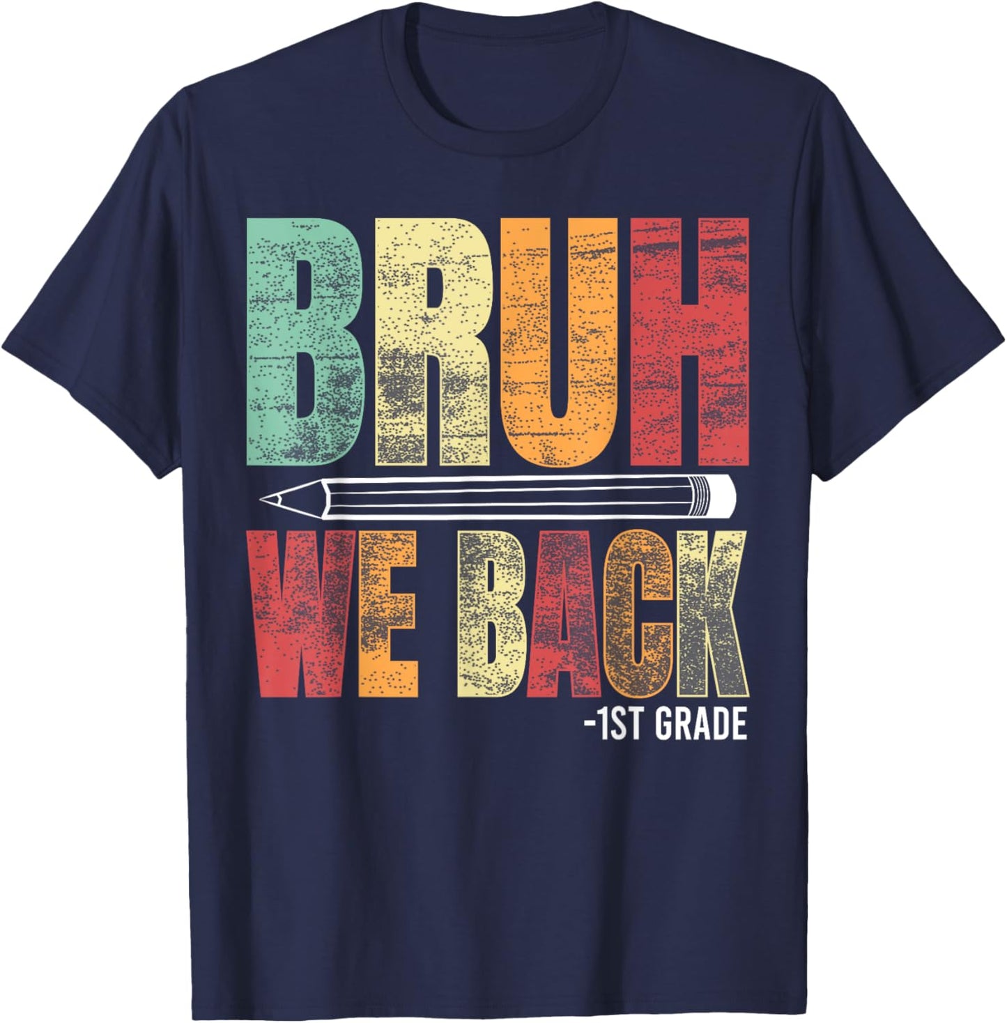 Vintage Bruh We Back 1st Grade Kids Teachers Back To School T-Shirt - T-Shirt | Navy