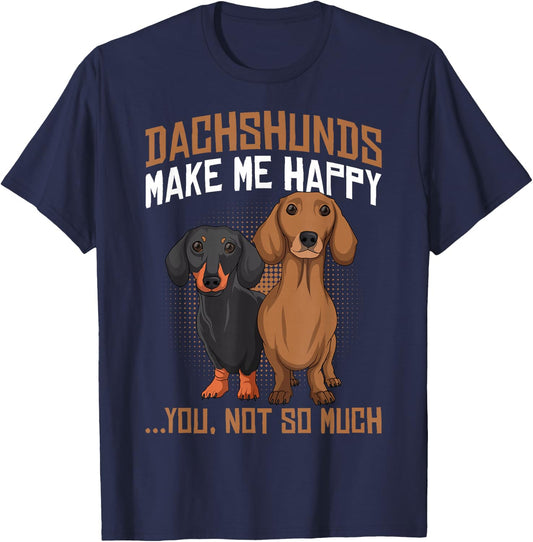 Dachshunds Make Me Happy - Funny Weiner Dog Lover T-Shirt - T-Shirt | Navy