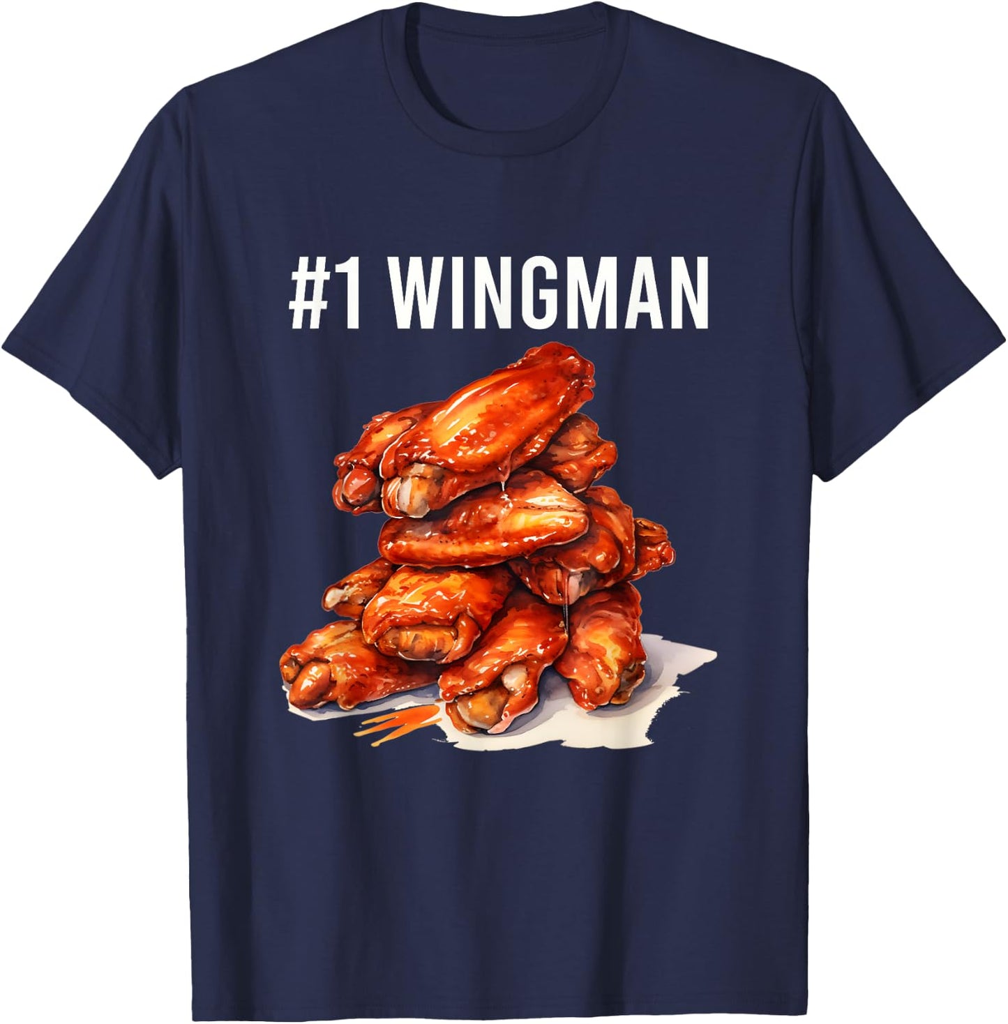 Funny Number 1 Wingman Foodie Fried Chicken Wings Food Lover T-Shirt - T-Shirt | Navy