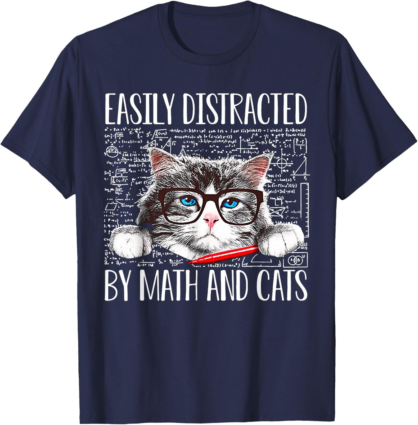 Cat Easily Distracted By Math And Cats Math Lover Men Women T-Shirt - T-Shirt | Navy