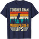 Tougher Than Woodpecker Lips Birding Bird Watching Bird T-Shirt - T-Shirt | Navy