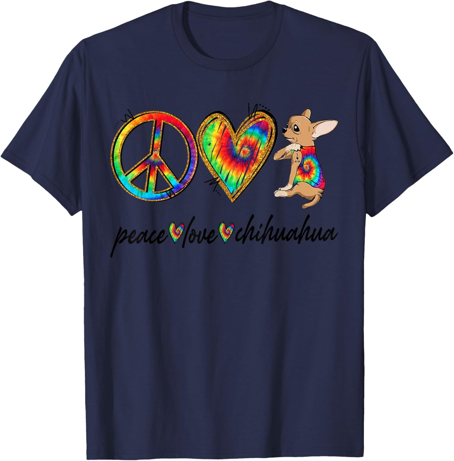 Peace Love Chihuahua Tie Dye Rainbow Dog Lover Men Women Girls Kids T-Shirt - T-Shirt | Navy