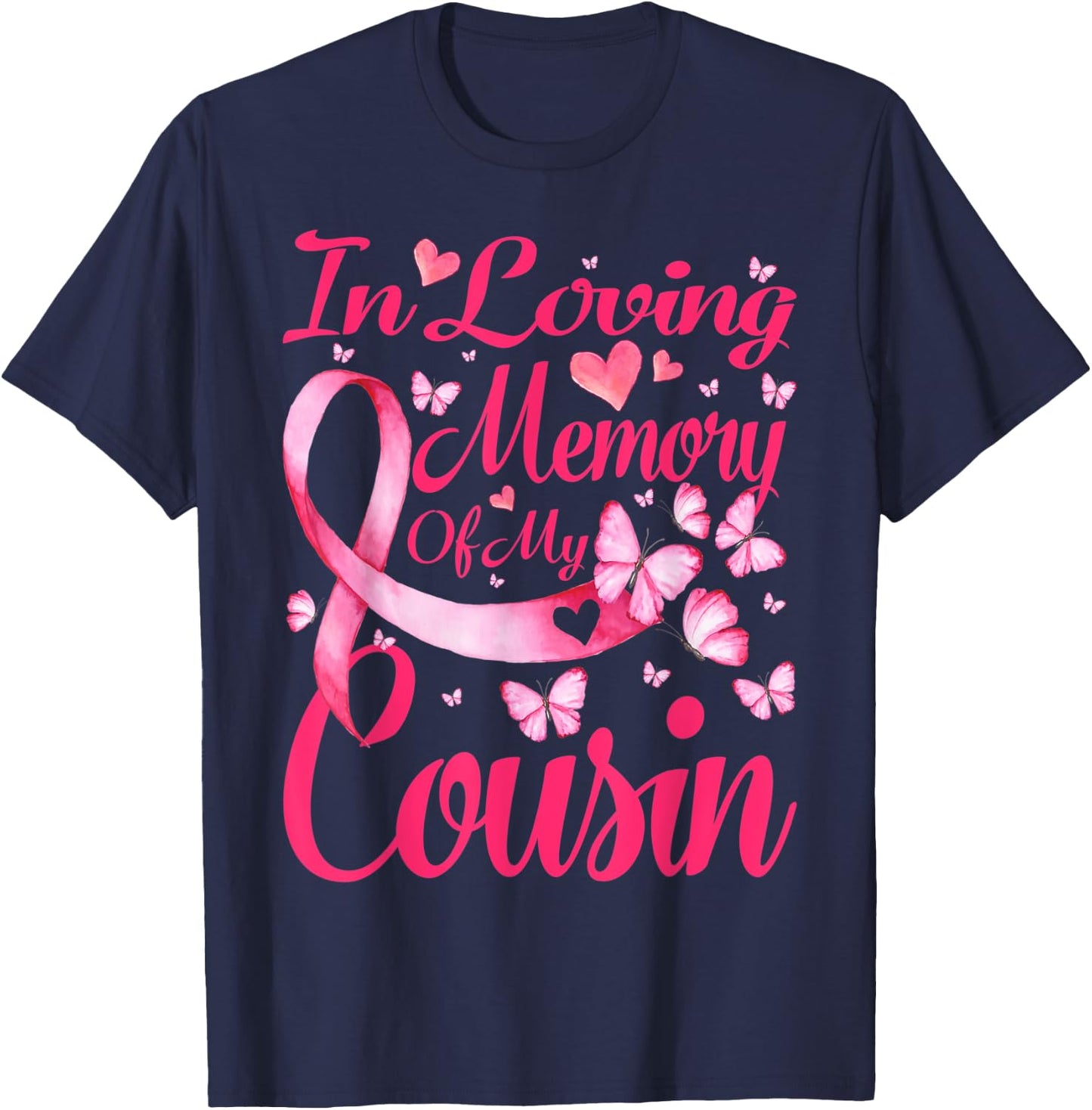 In Loving Memory Of My Cousin Breast Cancer Awareness T-Shirt - T-Shirt | Navy