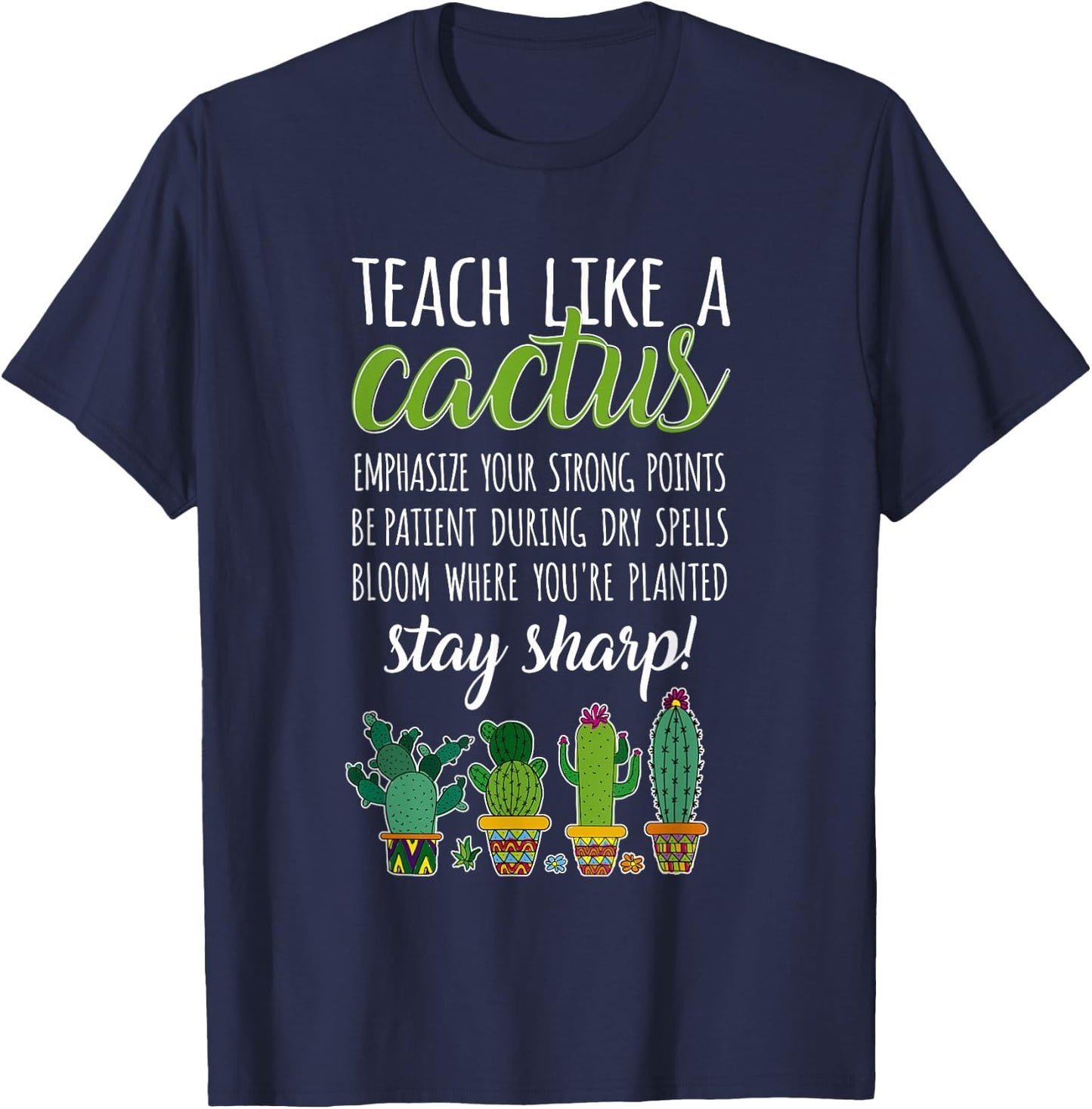 Teacher Pun Gardening Succulent Teach Like A Cactus T-Shirt - T-Shirt | Navy