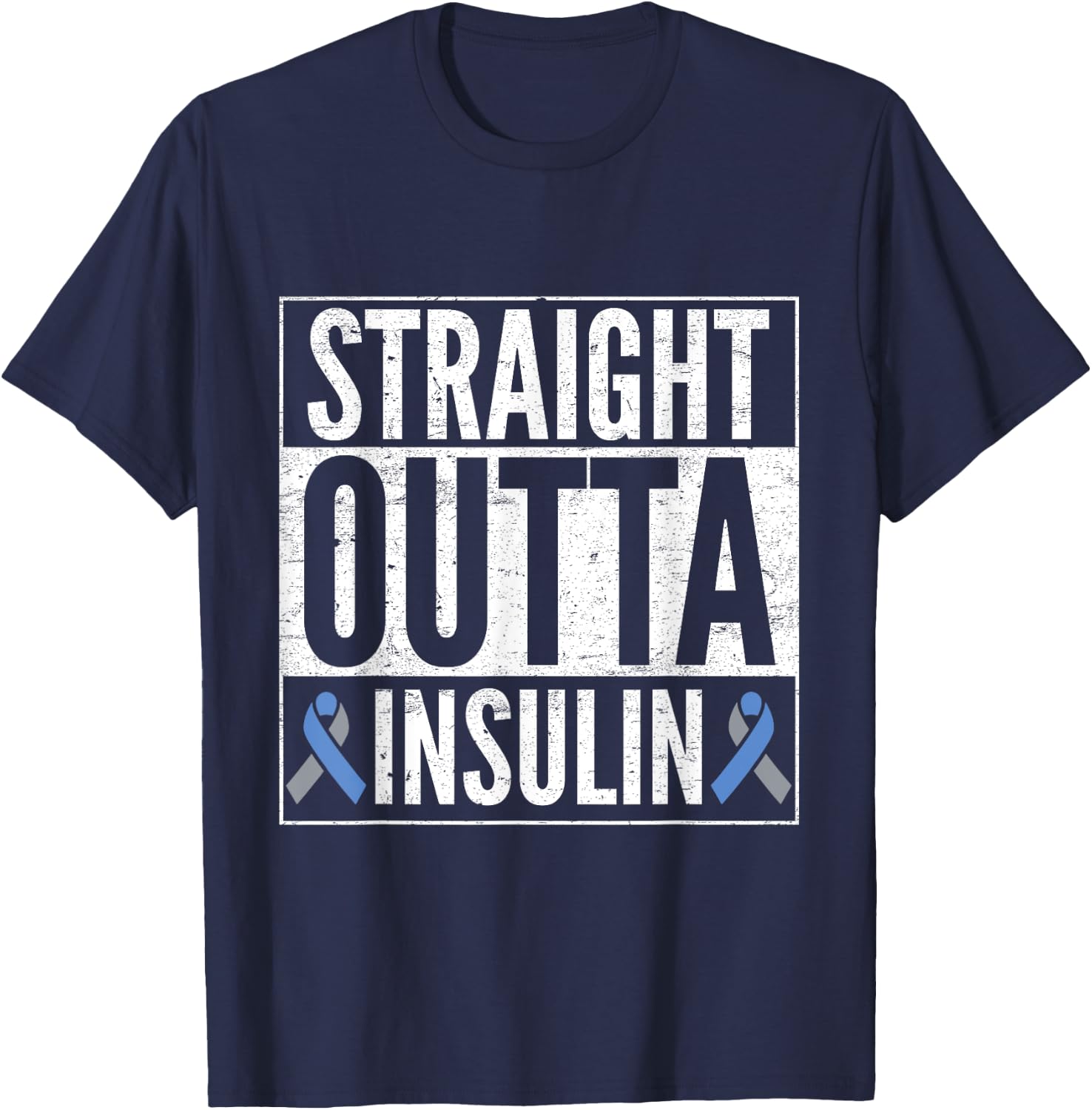 T1D Type 1 Diabetes Awareness Gift Straight Outta Insulin T-Shirt - T-Shirt | Navy