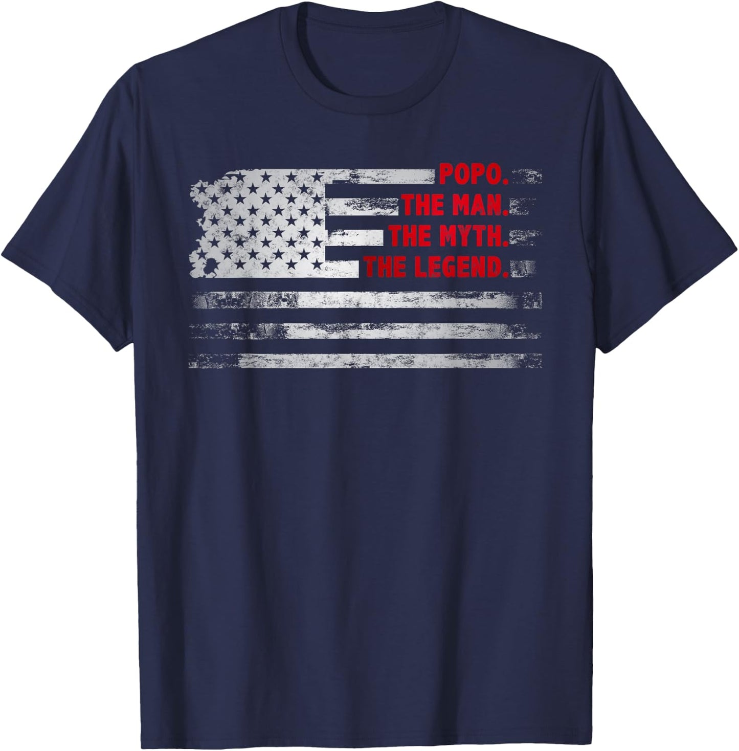 Popo The Man Myth Legend USA flag Father’s day Gift Popo T-Shirt - T-Shirt | Navy