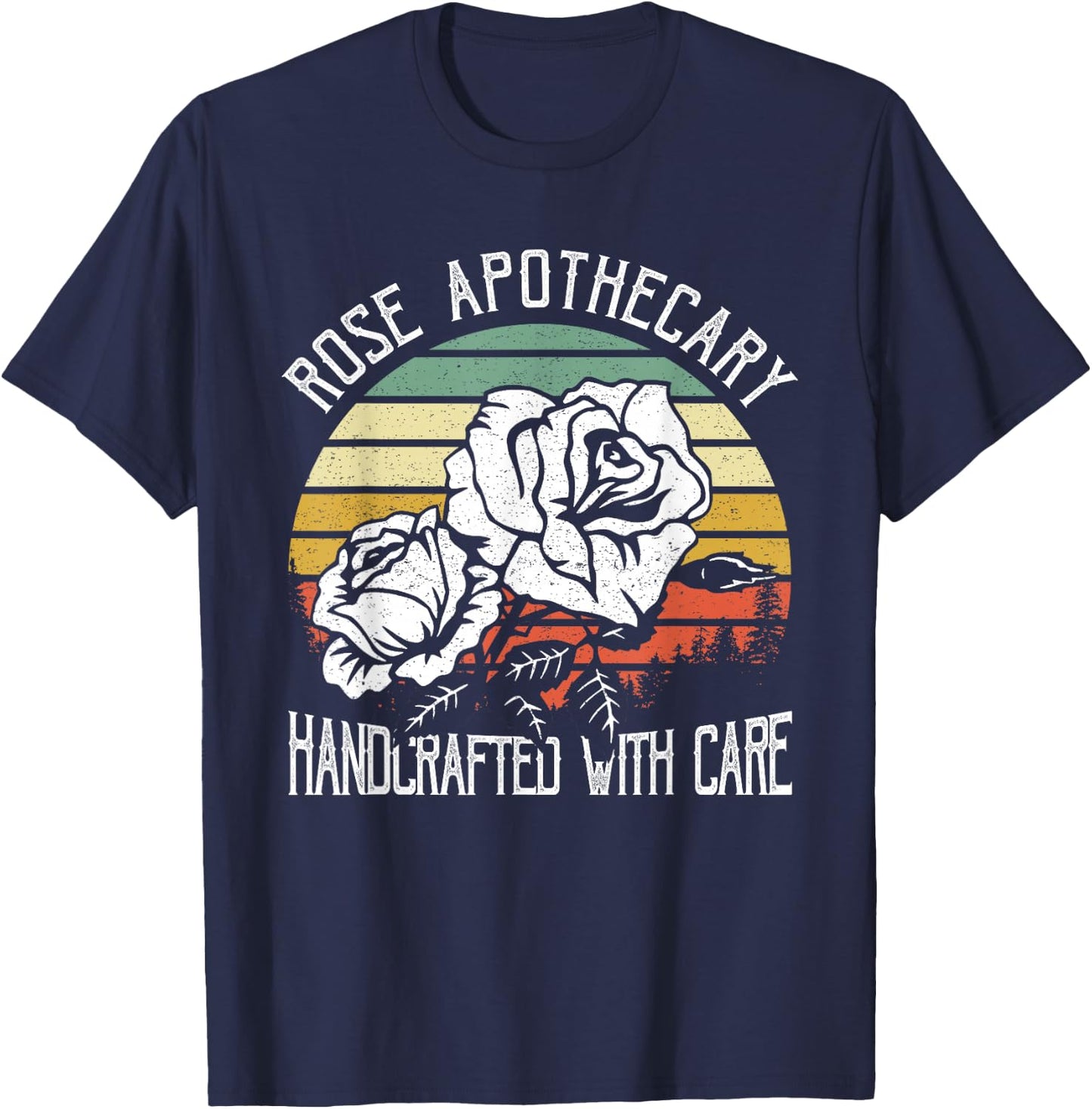 Rose Apothecary Handcrafted With Care Gift Shirt Rose Lovers T-Shirt - T-Shirt | Navy
