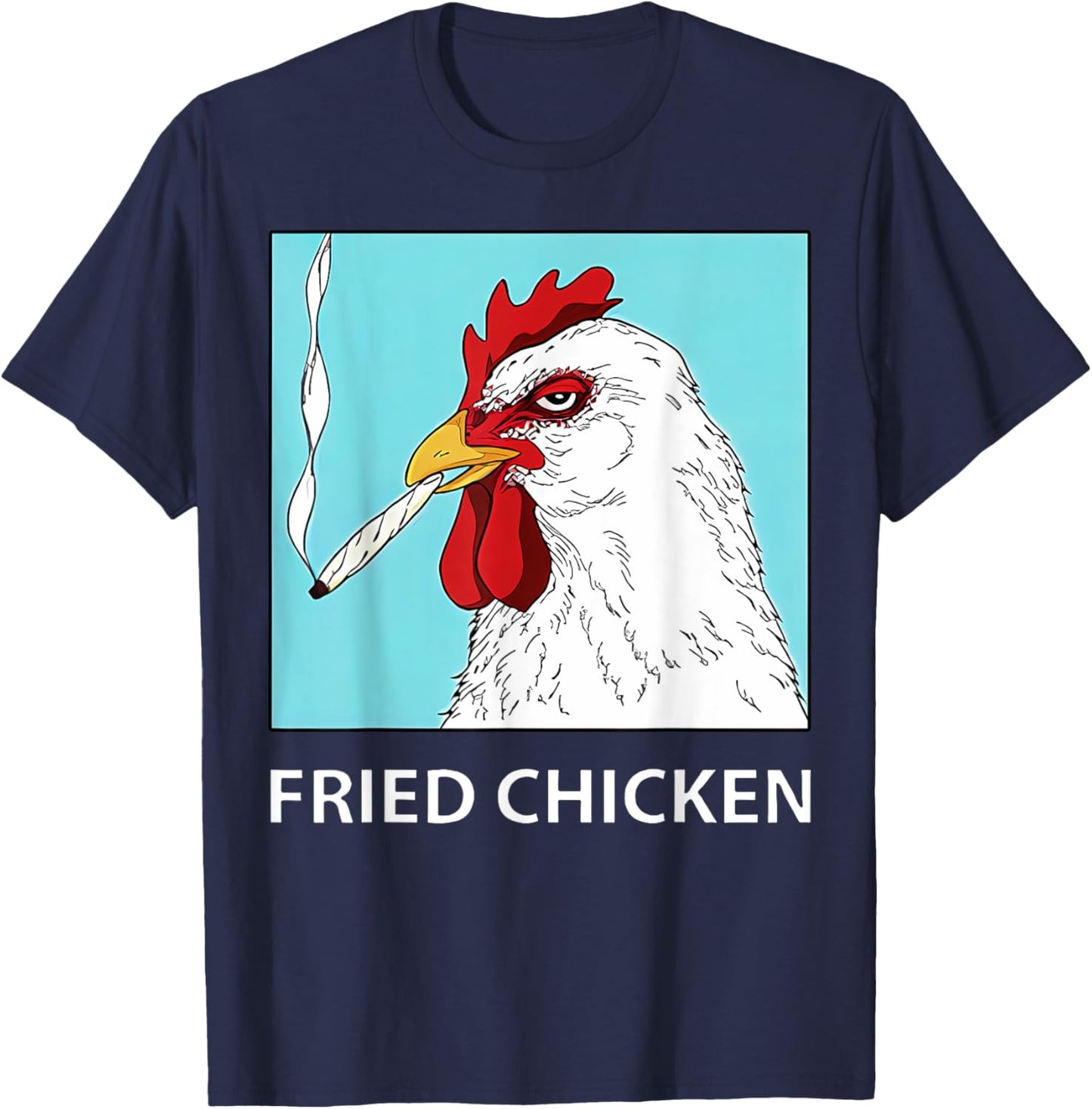 Fried Chicken Smoking Chicken 420 Marijuana Weed T-Shirt - T-Shirt | Navy