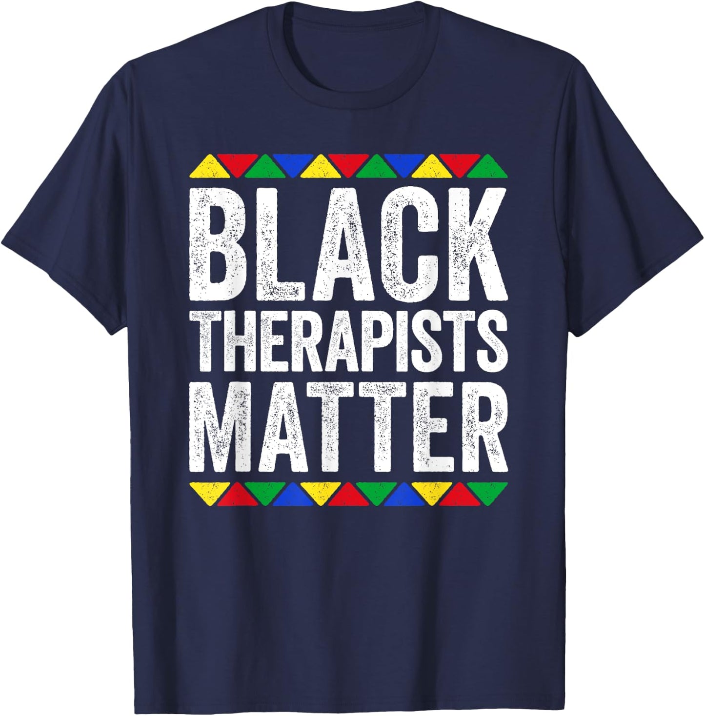 Black Therapists Matter Shirt Black History Month T-Shirt - T-Shirt | Navy