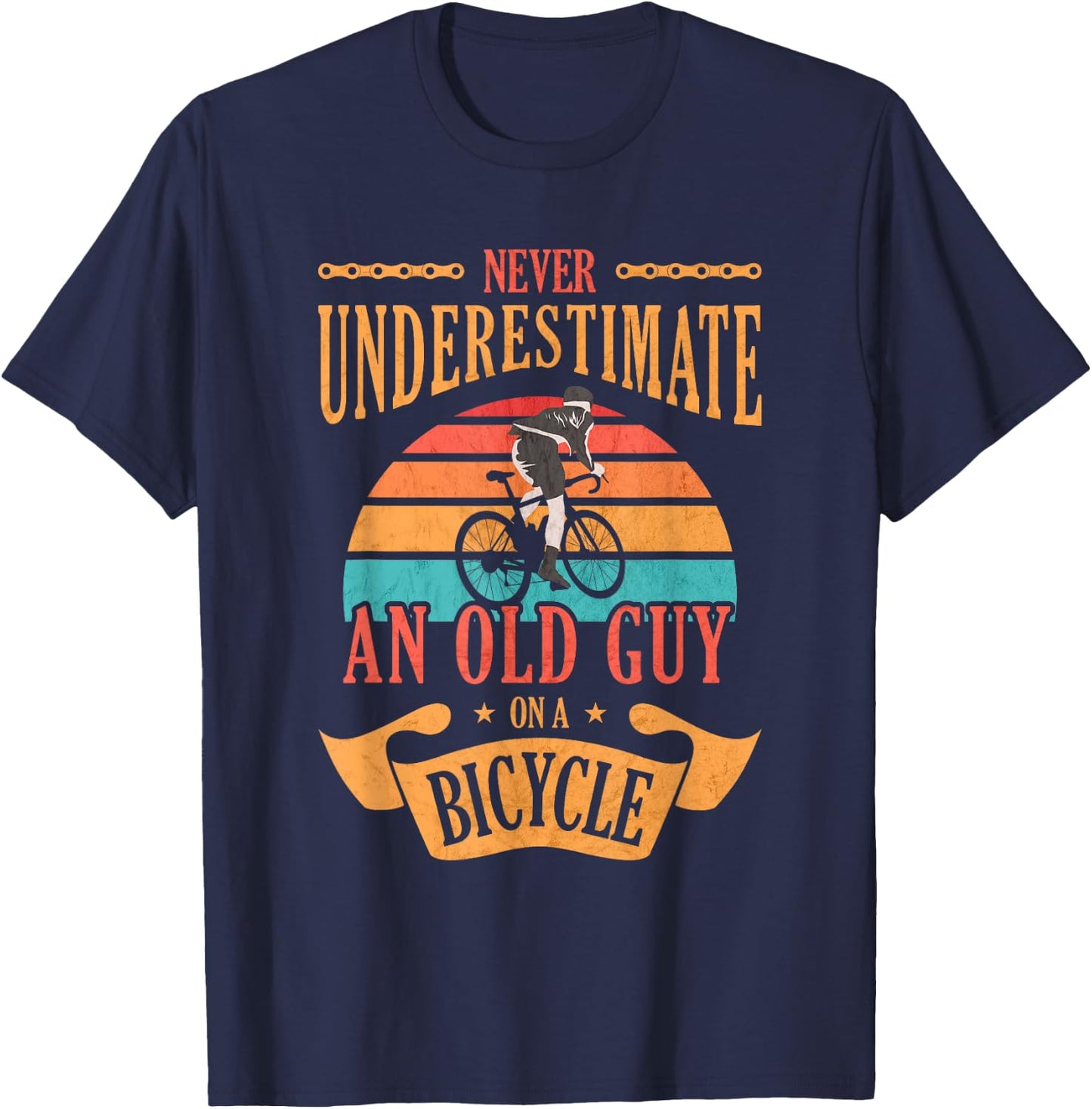 Never Underestimate An Old Guy On A Bicycle Cycling T-Shirt - T-Shirt | Navy