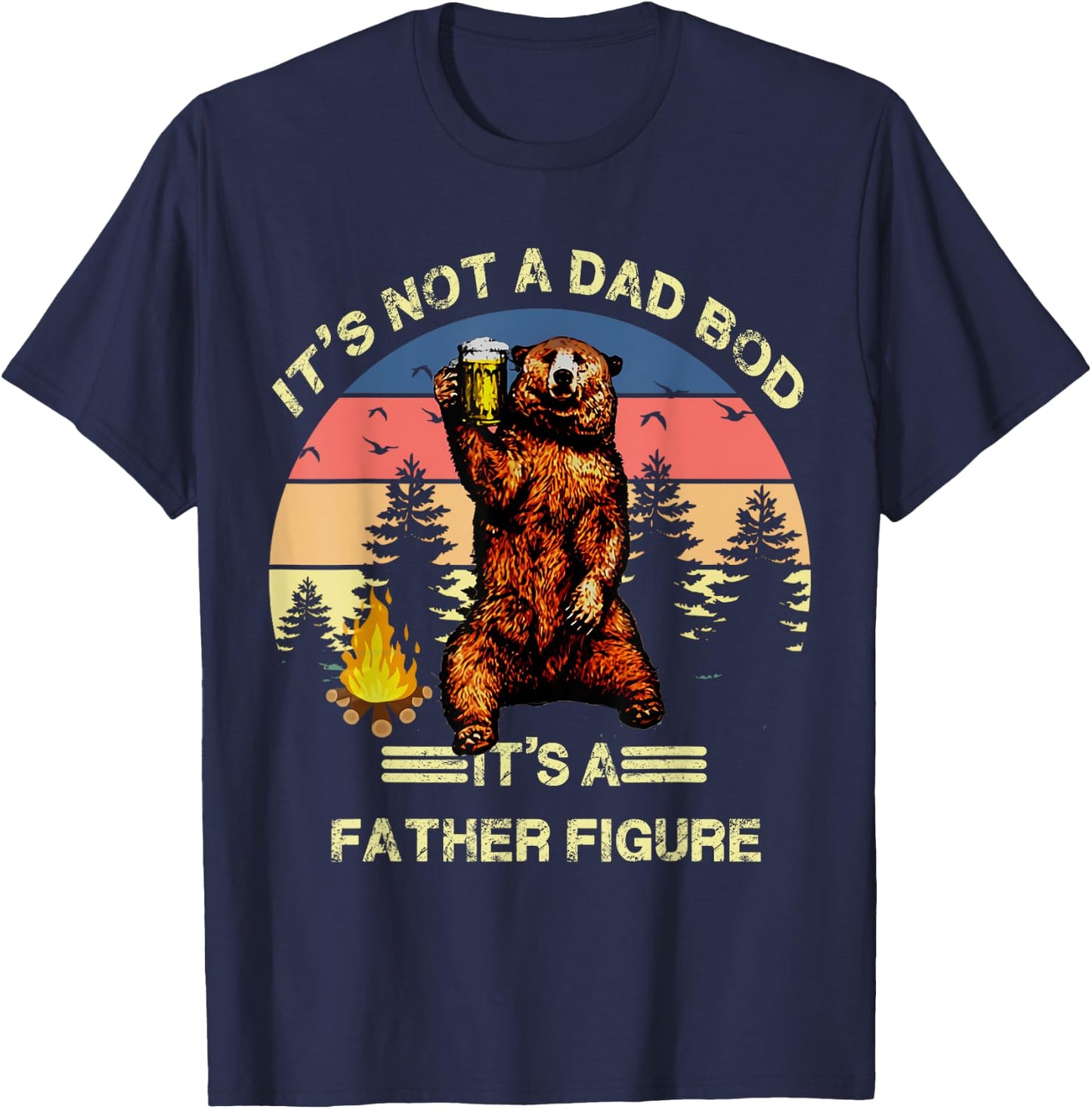 It's Not A Dad Bod It's A Father Figure Funny T-Shirt - T-Shirt | Navy