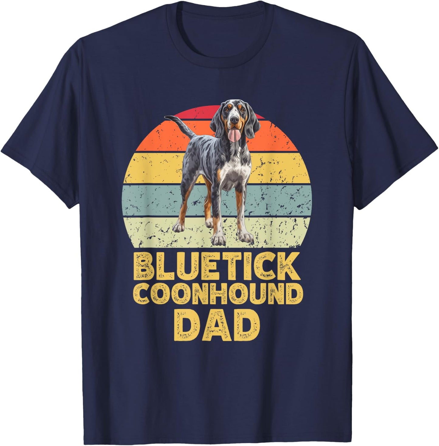 Bluetick Coonhound Dog Dad Retro Funny Dogs Lover & Owner T-Shirt - T-Shirt | Navy