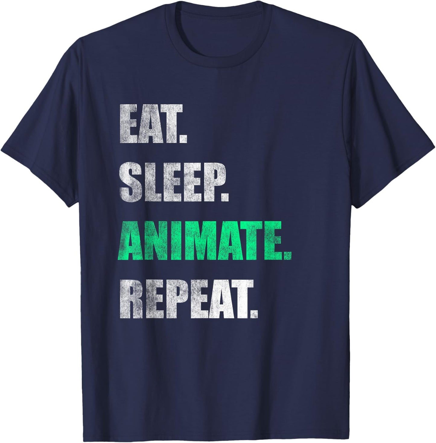 Eat Sleep Animate Repeat T-Shirt - T-Shirt | Navy