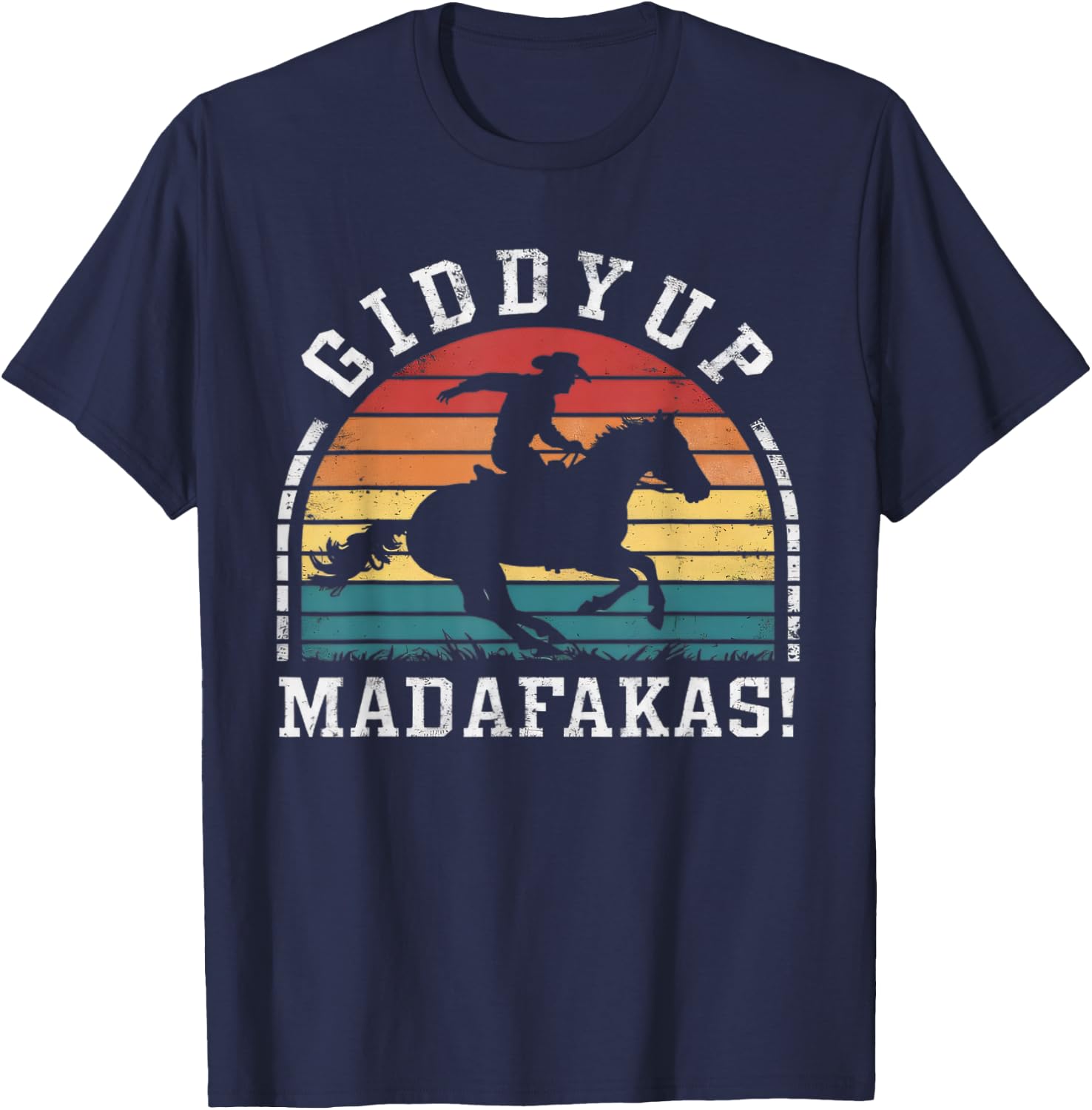 Giddy Up Madafakas Retro Cowboy Sunset Derby Humor T-Shirt - T-Shirt | Navy