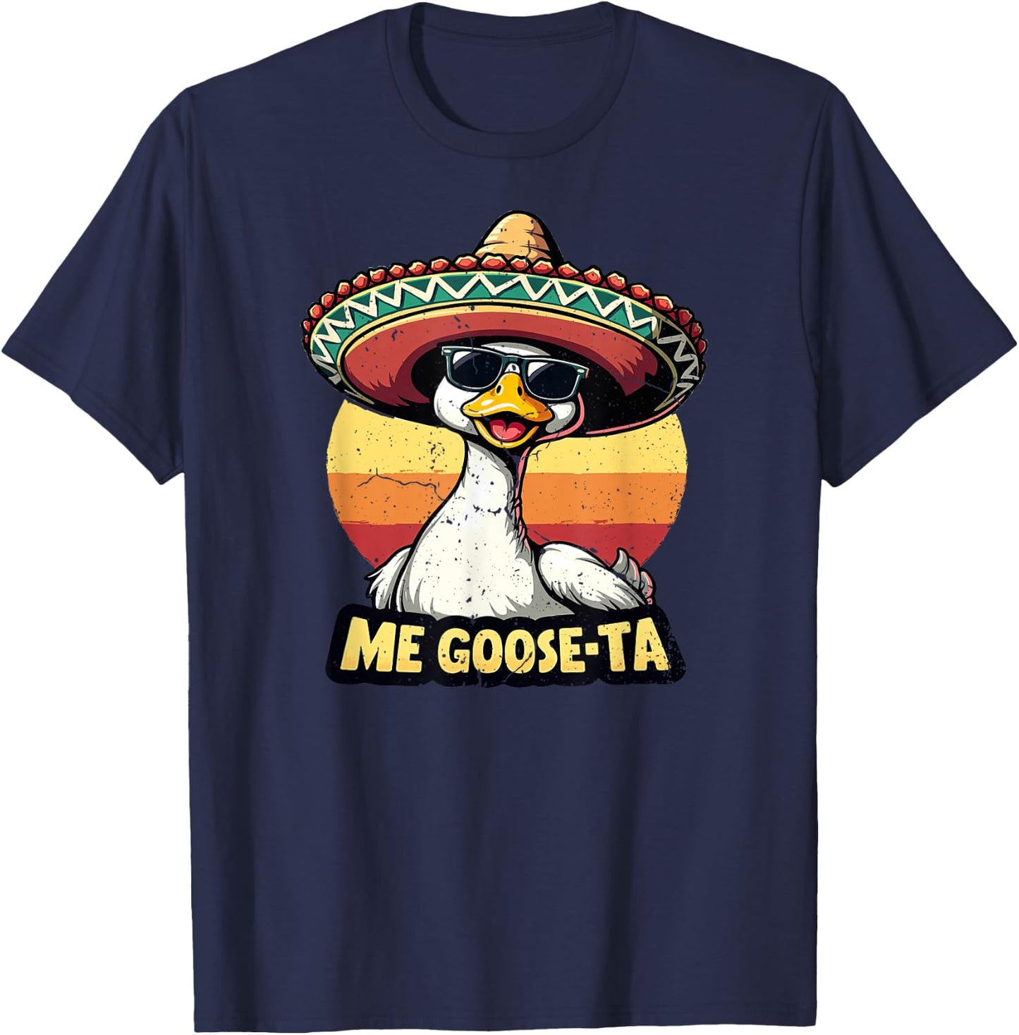 Men Women Funny Me Goose Ta Mexican Goose Pun Spanish Humor T-Shirt - T-Shirt | Navy