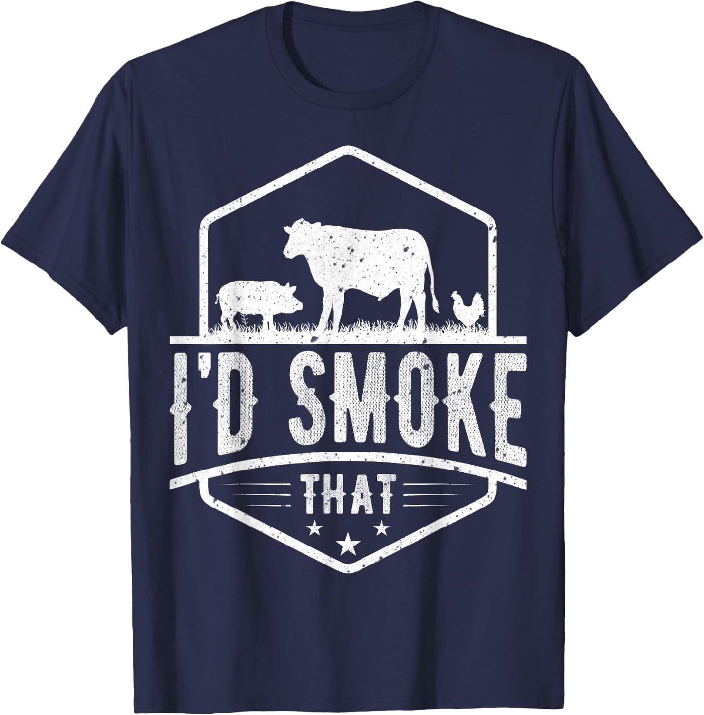 I'd Smoke That - Chicken Pig Cow Barbecue Grilling BBQ Lover T-Shirt - T-Shirt | Navy