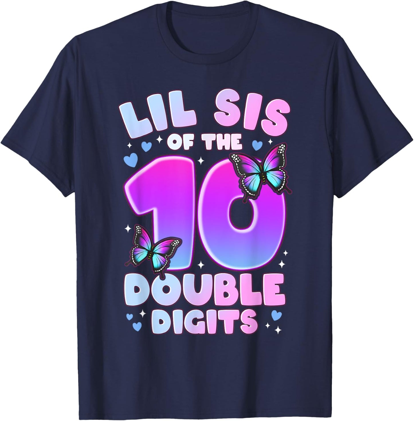 Lil Sis of The Double Digits 10th Birthday Girl Butterfly T-Shirt - T-Shirt | Navy