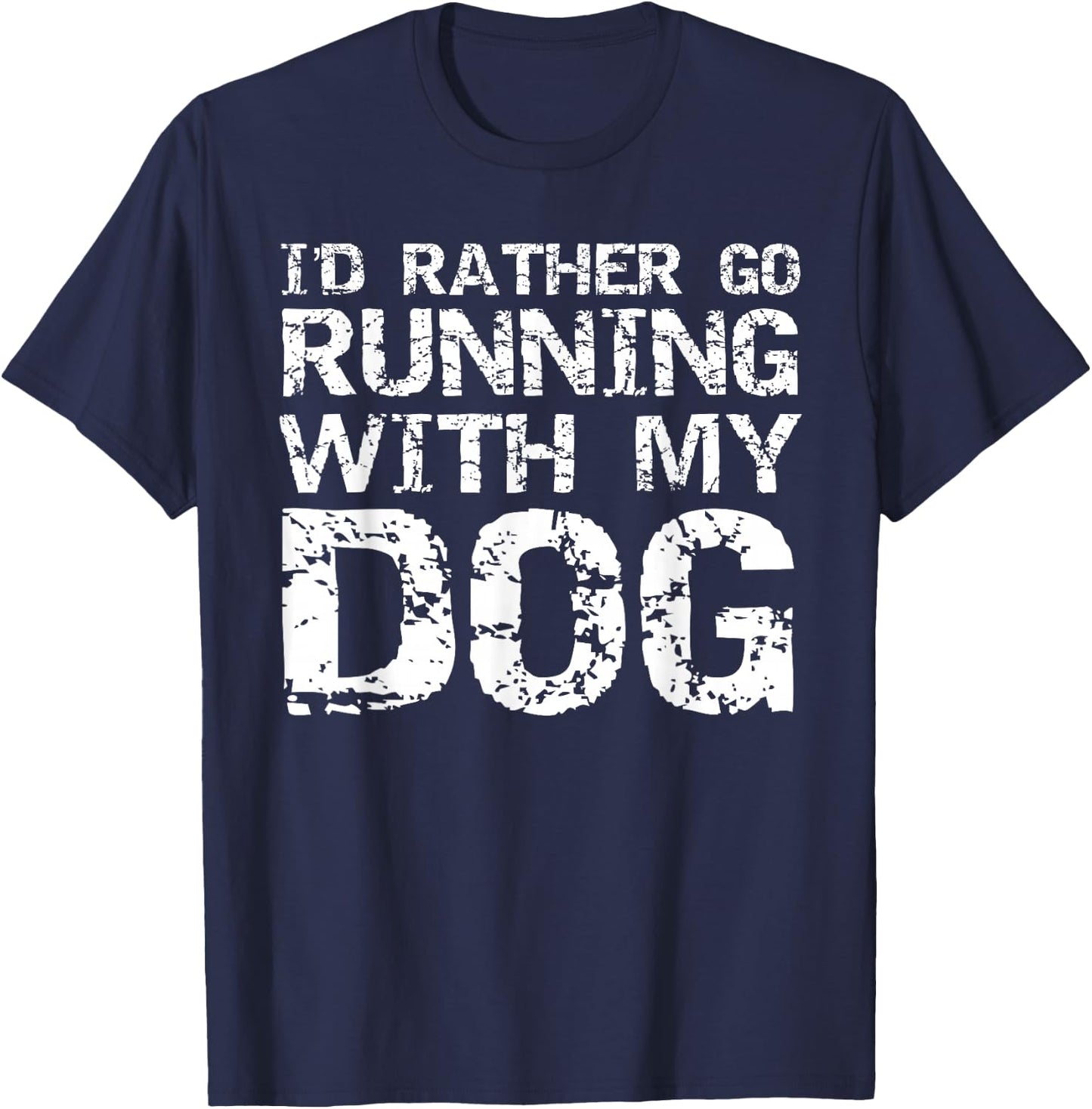 Runner Quote Run Gear Fun I'd Rather Go Running with My Dog T-Shirt - T-Shirt | Navy