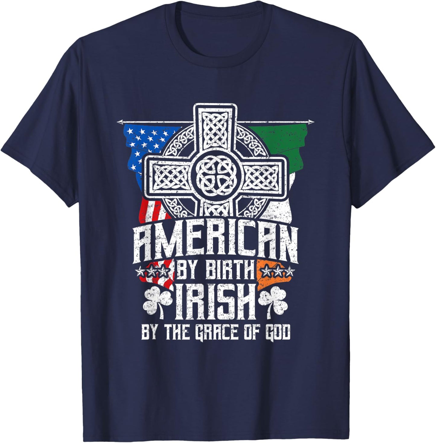American By Birth Irish By The Grace Of God High Cross T-Shirt - T-Shirt | Navy