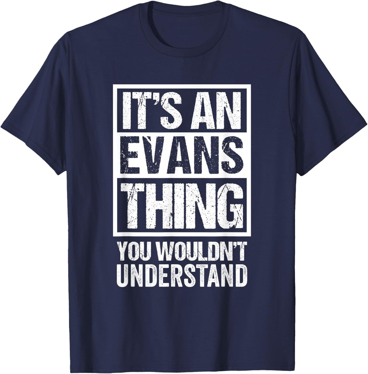 It's An Evans Thing You Wouldn't Understand T-Shirt - T-Shirt | Navy