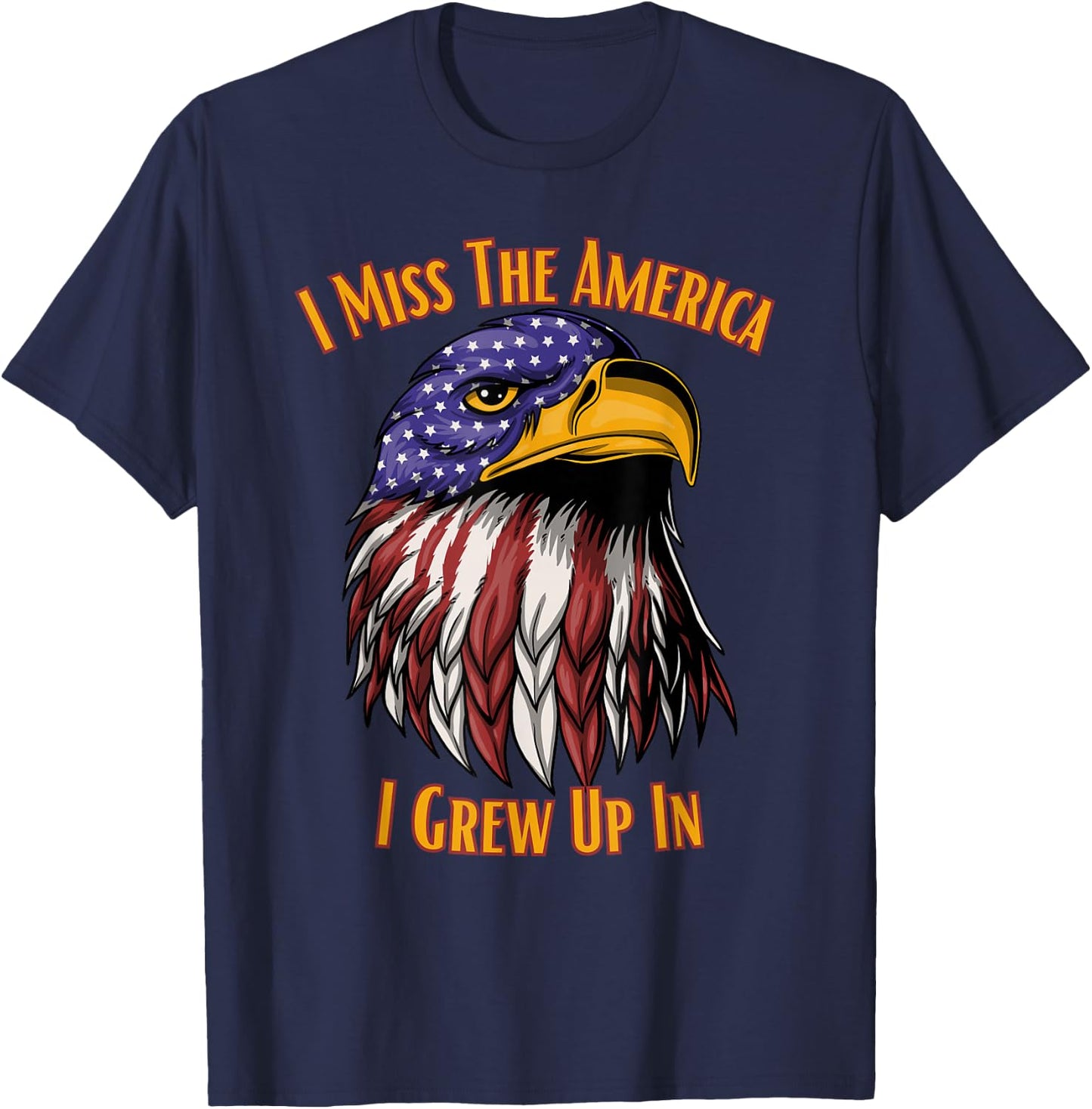 I Miss The America I Grew Up In T-Shirt - T-Shirt | Navy