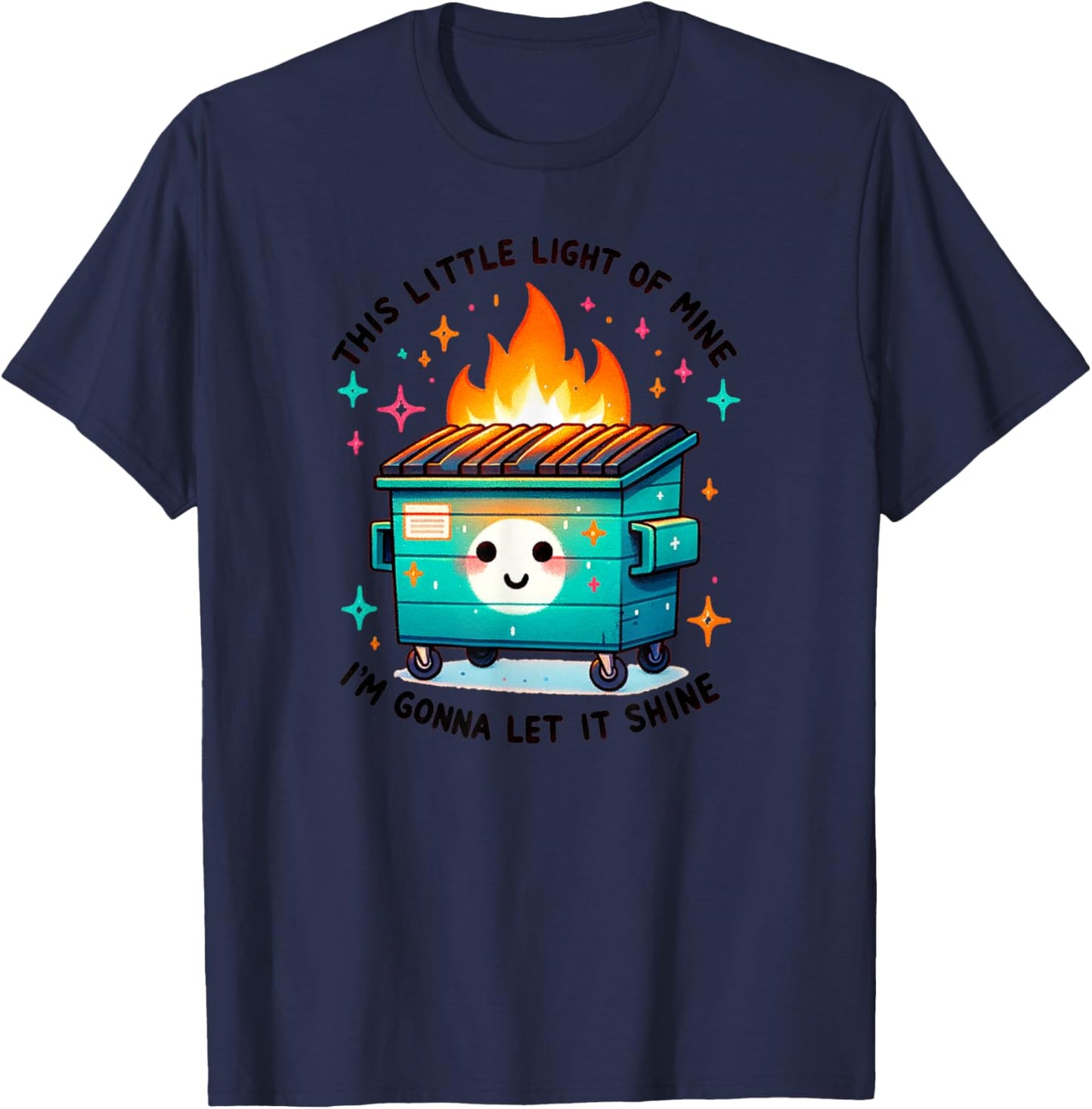 Snarky Dumpster Fire T-Shirt - T-Shirt | Navy