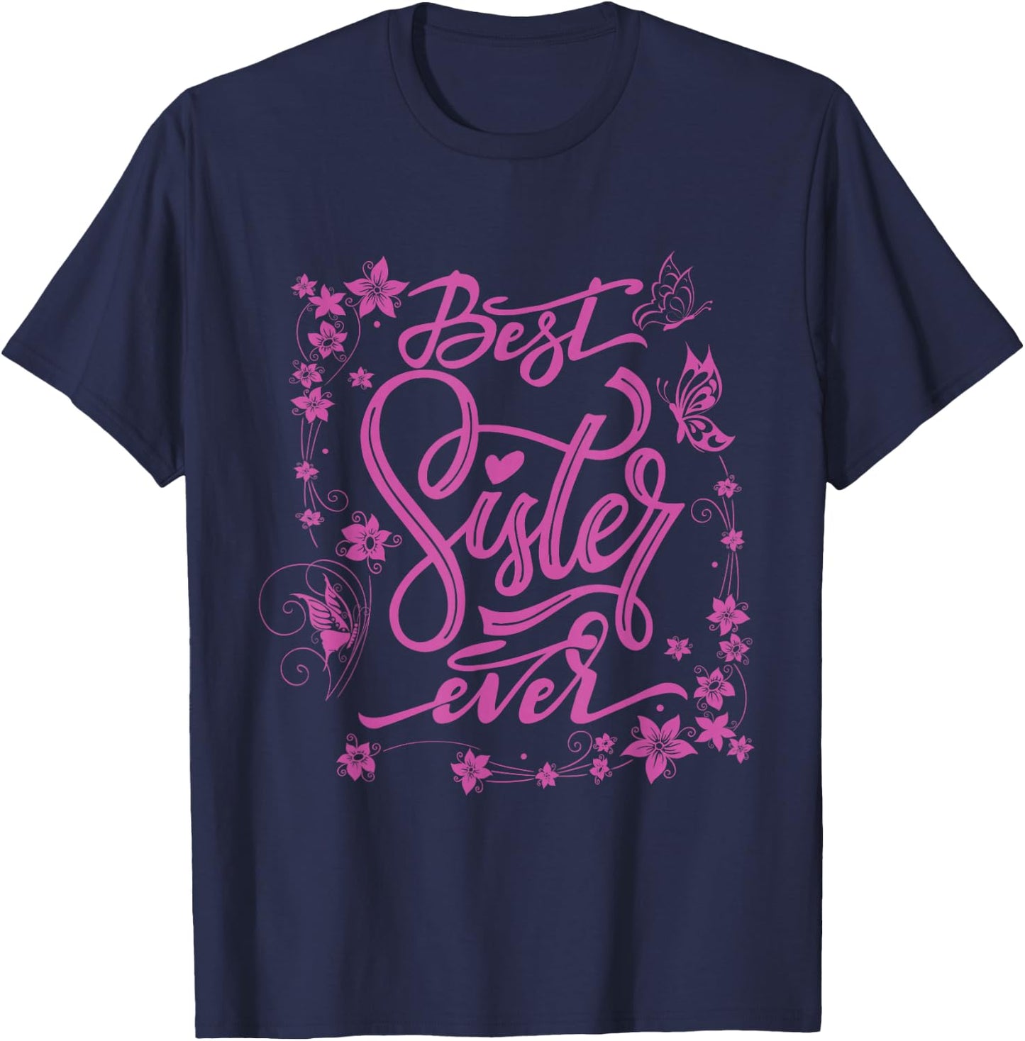 Cute Best Sister Ever Girlfriends Women Girl Sibling Friends T-Shirt - T-Shirt | Navy