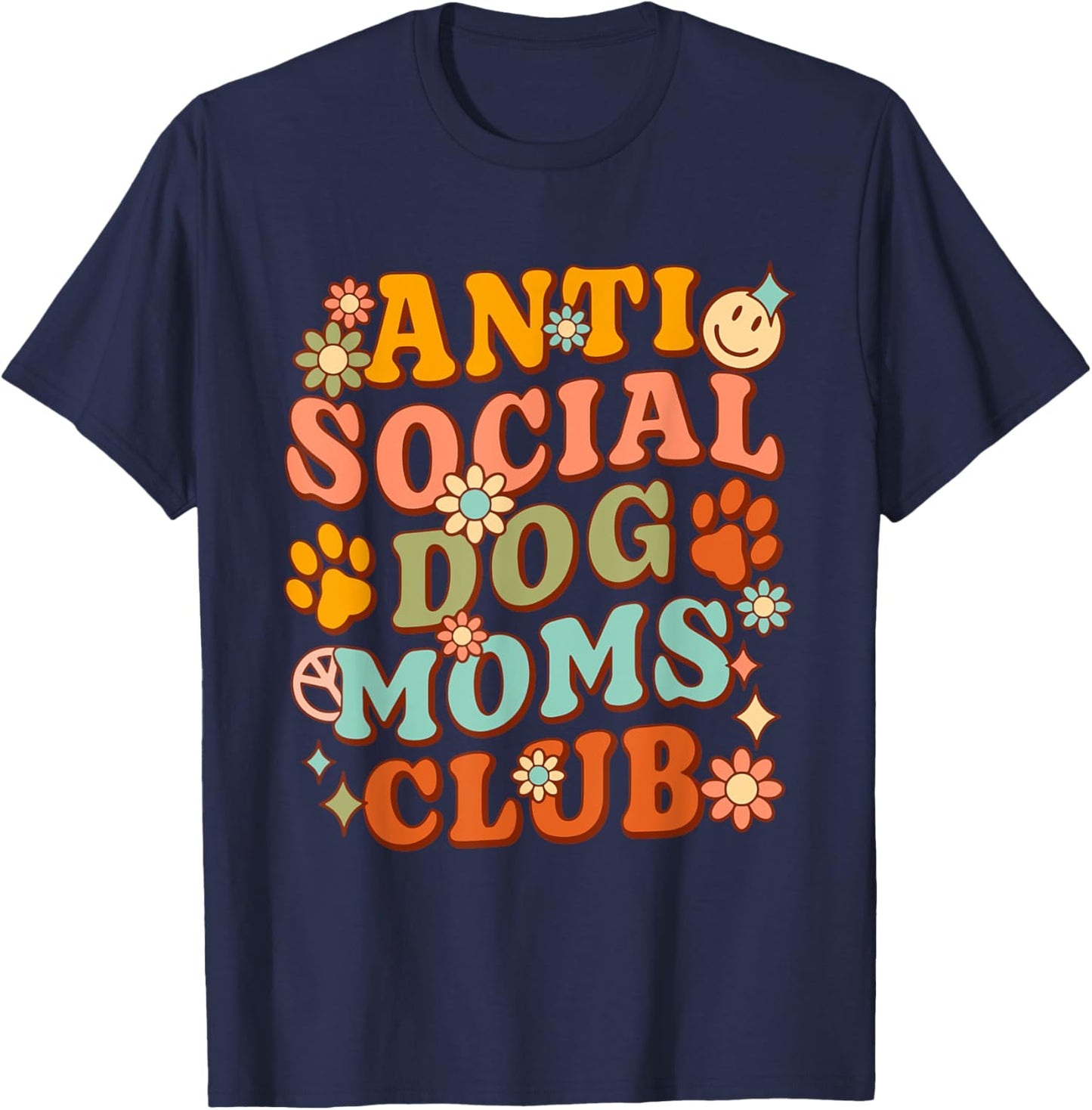Anti-Social Dog Moms Club Design Men Women T-Shirt - T-Shirt | Navy