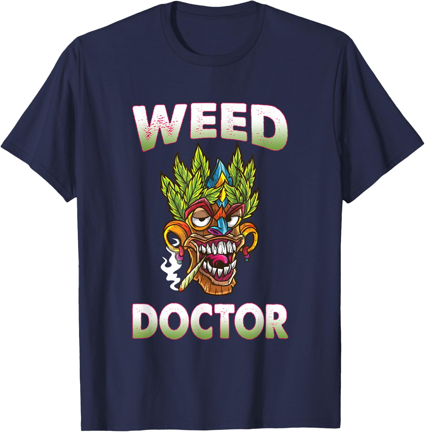 Weed Doctor 420 Marijuana Cannabis Pot Weed Funny Cool T-Shirt - T-Shirt | Navy