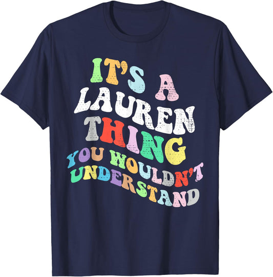 Retro Groovy Its a Lauren Thing You Wouldnt Understand T-Shirt - T-Shirt | Navy