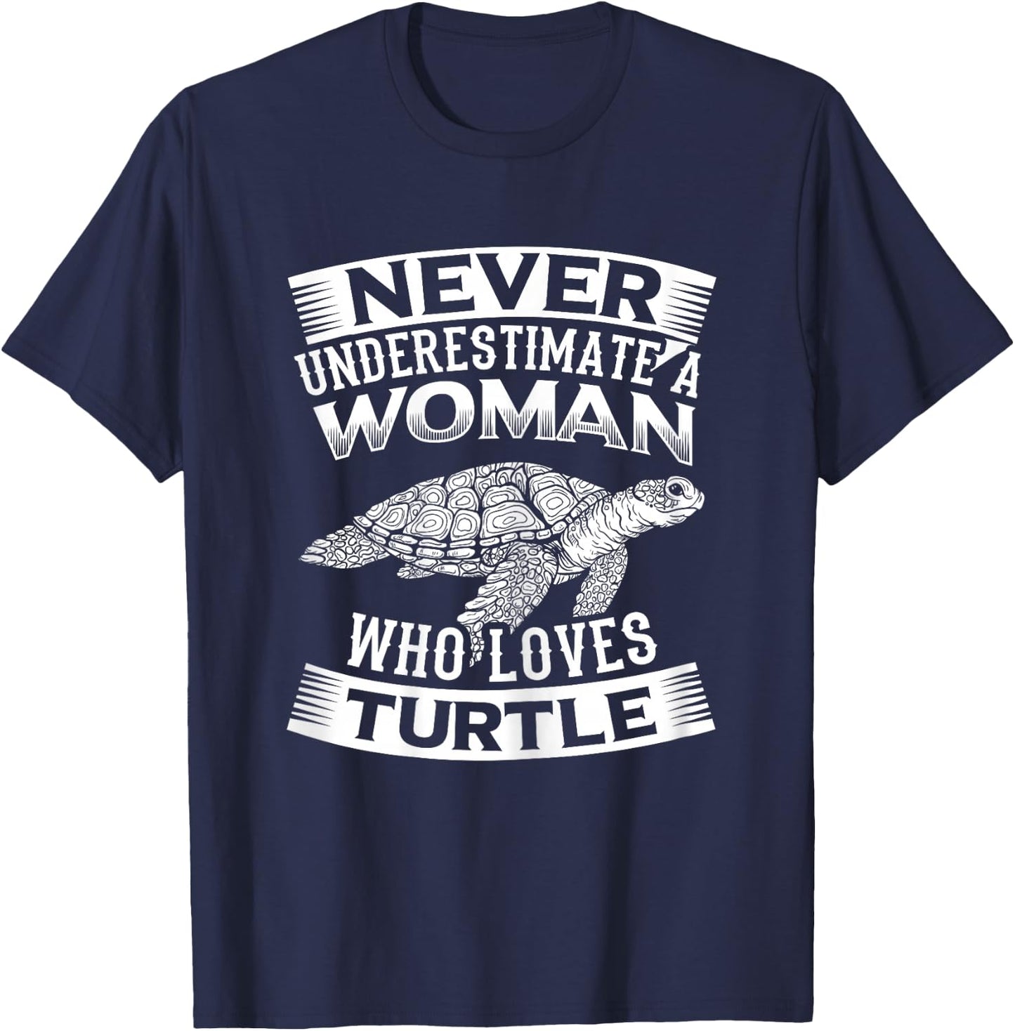 Turtles Design Never Underestimate a Woman Who Loves Turtle T-Shirt - T-Shirt | Navy