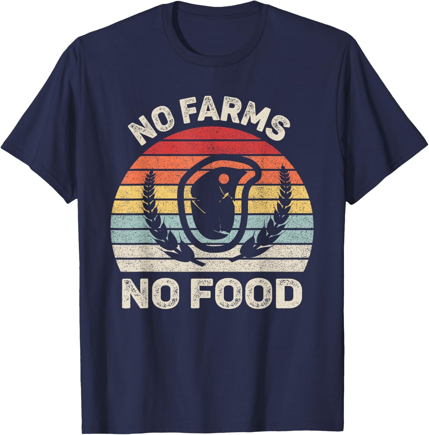 Vintage Retro No Farms No Food Shirt Farmer Local Activist T-Shirt - T-Shirt | Navy