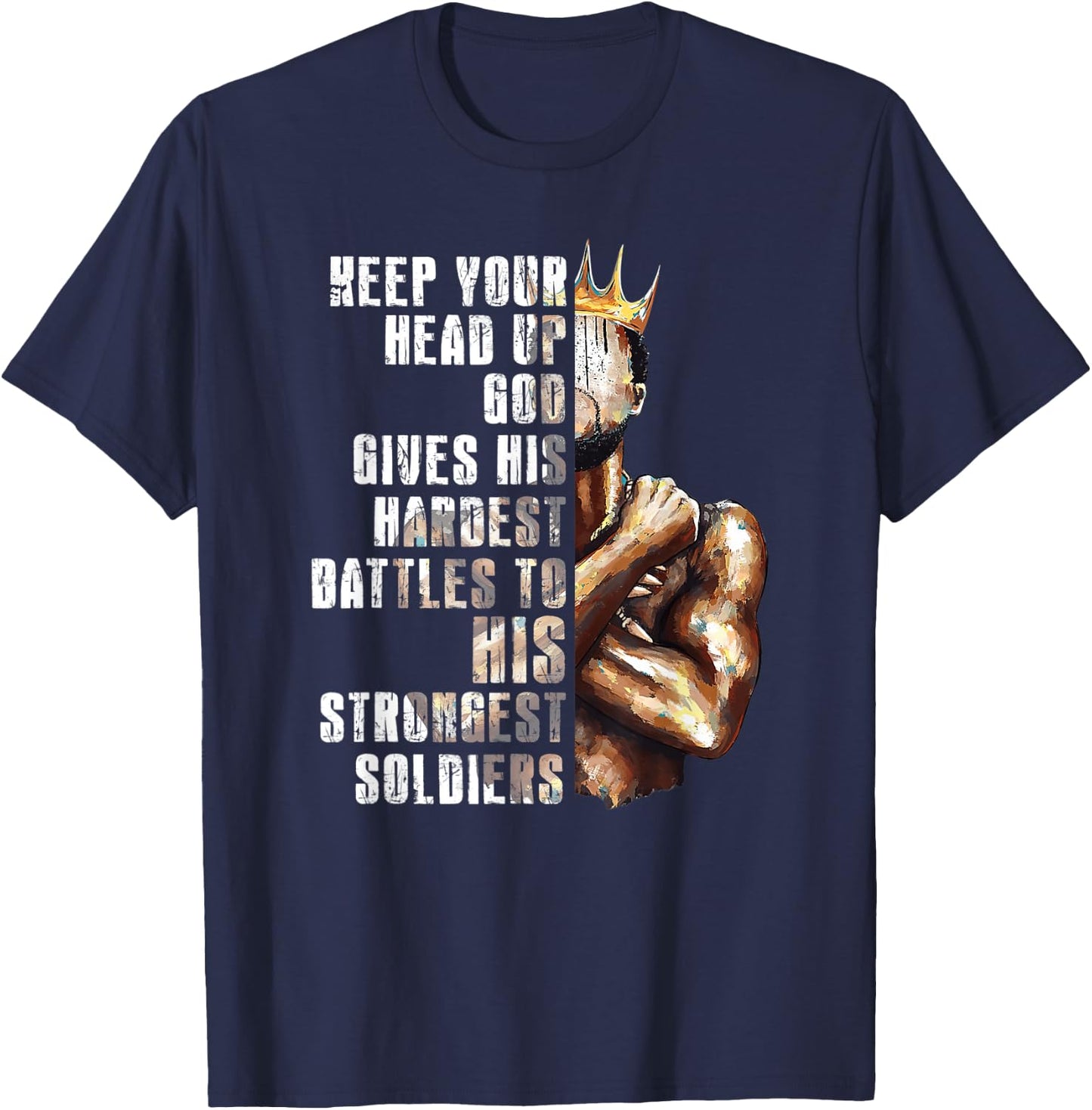 God Gives His Hardest Battles To His Strongest Soldiers T-Shirt - T-Shirt | Navy