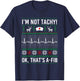 I'm Not Tachy Ok That's A-Fib Funny Nurse Christmas Ugly T-Shirt - T-Shirt | Navy