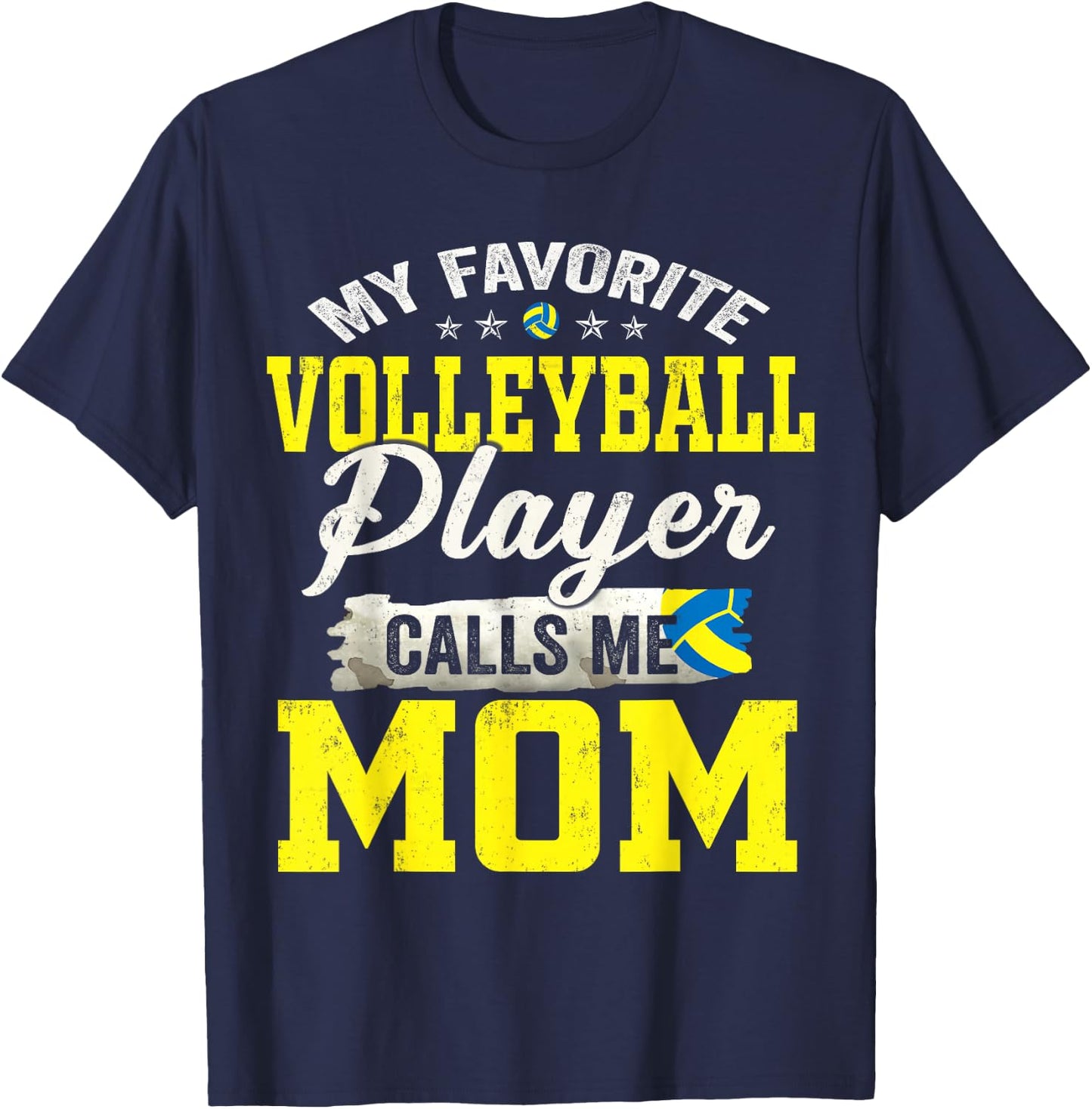 My Favorite Volleyball Player Calls Me Mom T-Shirt - T-Shirt | Navy
