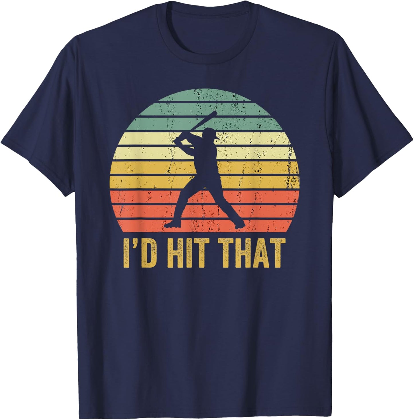 Vintage Baseball Player Funny I'd Hit That Batter Sport T-Shirt - T-Shirt | Navy