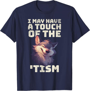Wolf I may have the touch of the Tism autism awareness Cute T-Shirt - T-Shirt | Navy
