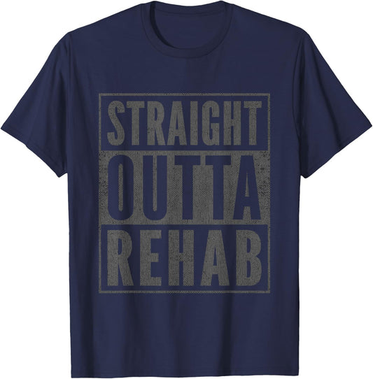 Funny Patient Get Well Gag Gift Straight Outta Rehab T-Shirt - T-Shirt | Navy