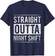 Straight Outta Night Shift Nurse T-Shirt - T-Shirt | Navy